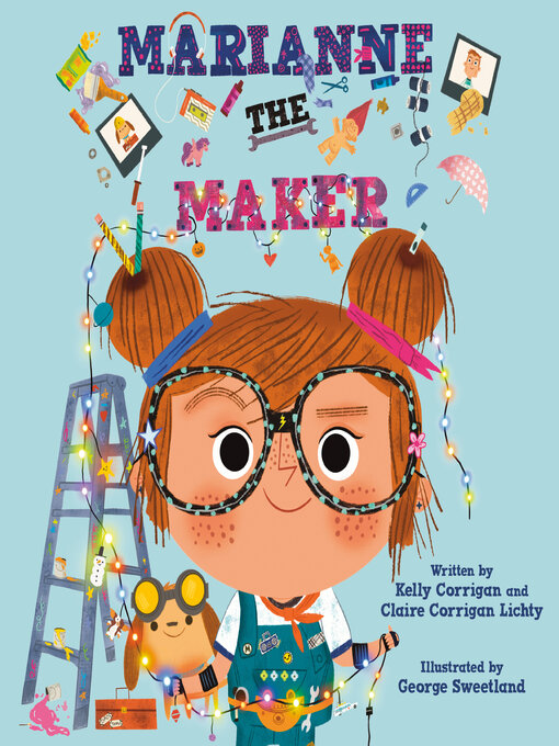 Title details for Marianne the Maker by Kelly Corrigan - Available